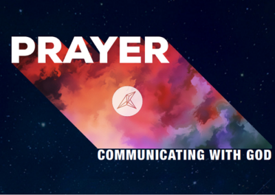 Prayer – Communicating with God